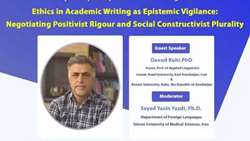 اطلاعیه برگزاری وبینار بین‌المللی Ethics in Academic Writing as Epistemic Vigilance: Negotiating Positivist Rigour and Social Constructivist Plurality